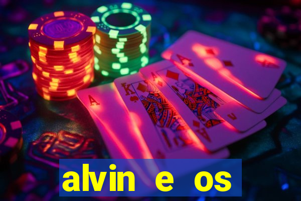 alvin e os esquilos 3 filme completo dublado mega filmes